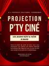Projection P’ty ciné