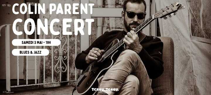 Concert de Blues & Jazz par Colin Parent Concert de Blues & Jazz par Colin Parent