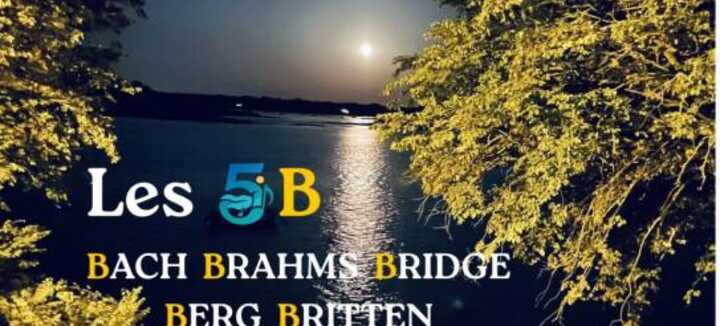 Festival de la Ria - Les 5 B : Bach, Brahms, Bridge, Berg, Britten