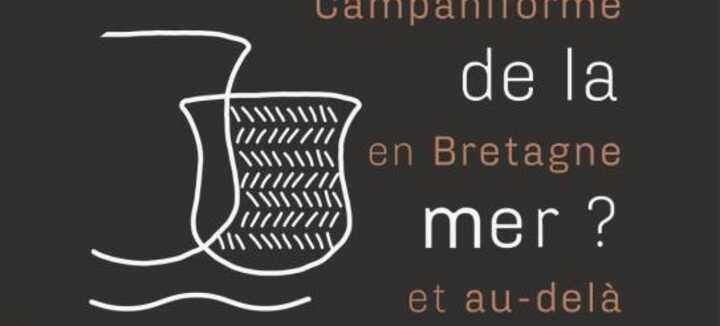 Exposition: Peuple de la mer? Le Campaniforme en Bretagne et au-delà.