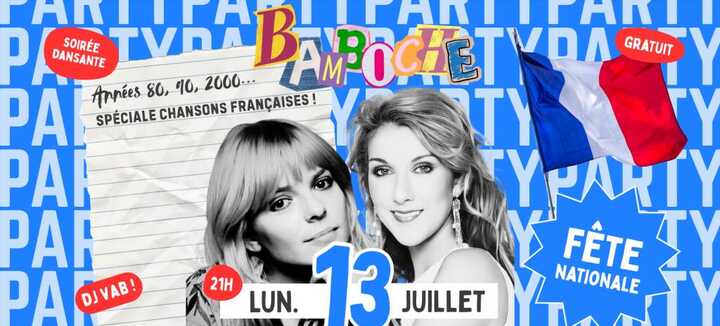 Bamboche Fête Nationale ! - soirée DJ années 80 à 2000 spéciale chansons fr - Tchou Tchou Quiberon