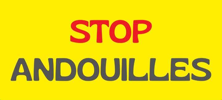 Stop Andouilles